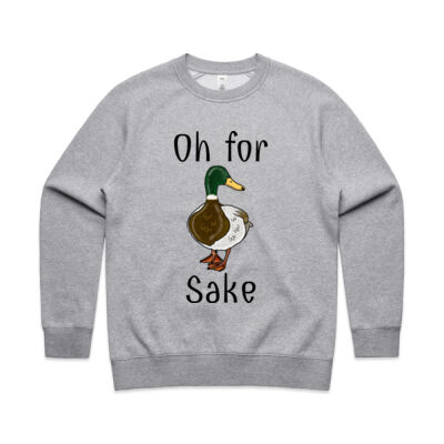 Oh for Duck sake Womens supply crew Thumbnail